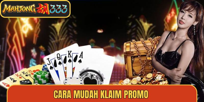 Cara Klaim Promo Mahjong333 Sesuai Syarat yang Berlaku