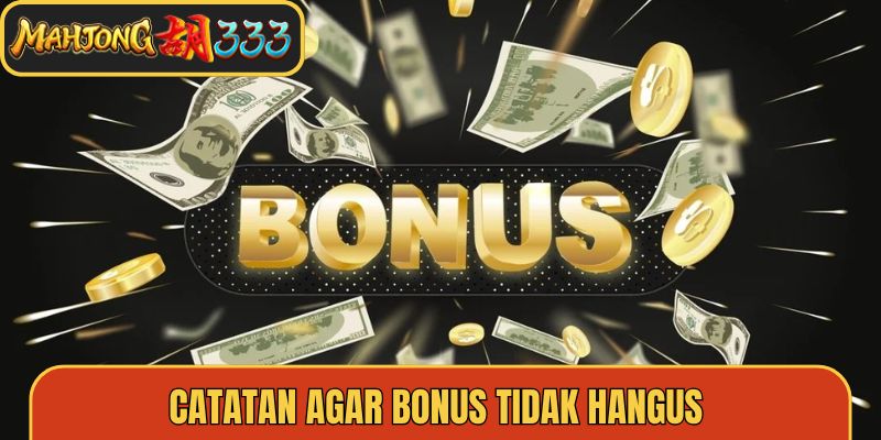 Catatan Penting Sebelum Menggunakan Bonus dan Promo Mahjong333