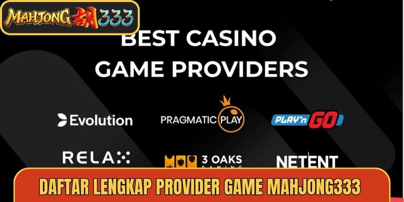 Daftar Lengkap Provider Game Mahjong333