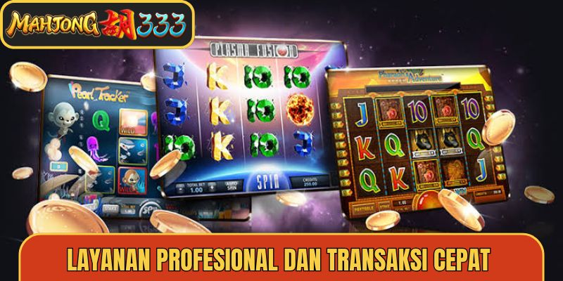 Layanan Profesional dan Transaksi Cepat